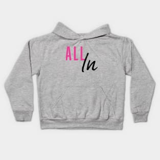 All In Kids Hoodie